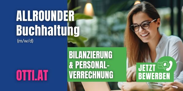 Otti & Partner Ihr Personal Management sucht Mitarbeiter:innen: Eigenes Arbeitszimmer in Grünruhelage als ALLROUNDER BUCHHALTUNG mit Bilanzierung & Personalverrechnung