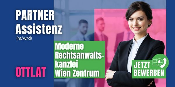 Wien Zentrum: Partner ASSISTENZ (m/w/d) moderne Rechtsanwaltskanzlei – JB bis € 49.000,-