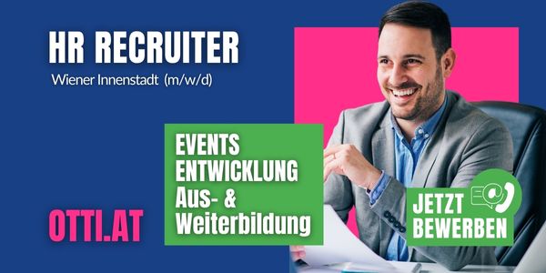 Wiener Innenstadt: HR Recruiter/in für Fach- & Führungskräfte – vom Personalbedarf bis zur Vertragsunterzeichnung