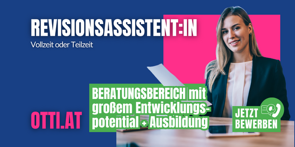 Entfalten Sie als REVISIONSASSISTENT:IN Ihr Potential in Beratung VZ/TZ: Umfassende Weiterbildung, attraktive Chancen!