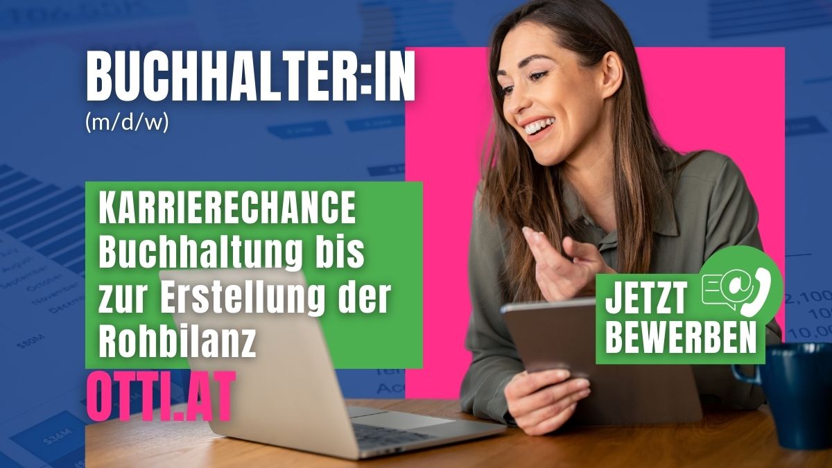 Karrierechance Buchhalterin Rohbilanz | Jobs aktuell - Otti & Partner Ihr Personal Management | KARRIERE NEWS | OTTI.AT