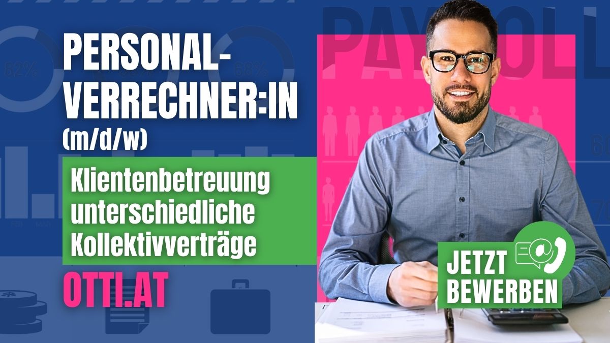 Personalverrechner Verschiedenekvs Job | Jobs aktuell - Otti & Partner Ihr Personal Management | KARRIERE NEWS | OTTI.AT