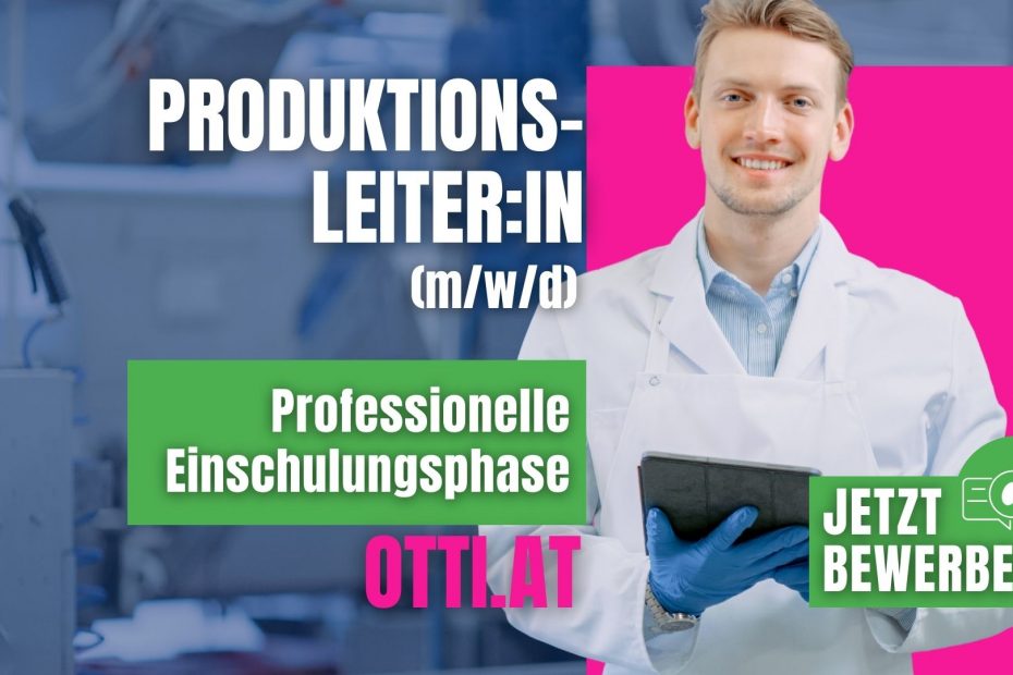 Produktionsleiterin Job Karriere | Jobs aktuell - Otti & Partner Ihr Personal Management | KARRIERE NEWS | OTTI.AT