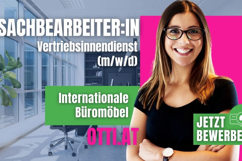 Sachbearbeitung Vertriebsinnendienst Bueromoebel | Jobs aktuell - Otti & Partner Ihr Personal Management | KARRIERE NEWS | OTTI.AT