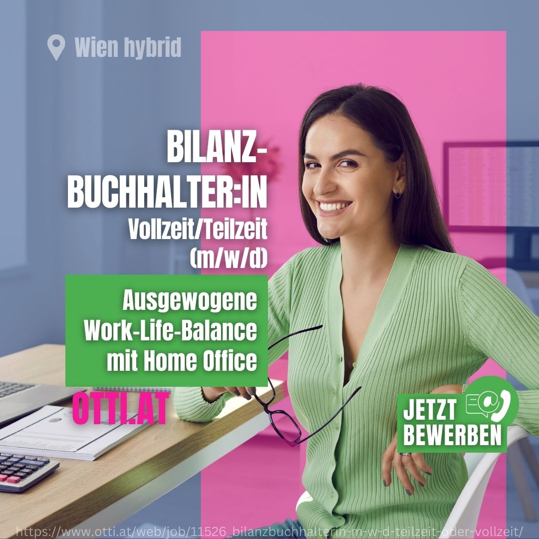 Bilanzbuchhaltung Vollzeit Teilzeit Hybrid Jobs Karriere Chancen | Steuerberater & Wirtschaftstreuhänder | KARRIERE NEWS | OTTI.AT