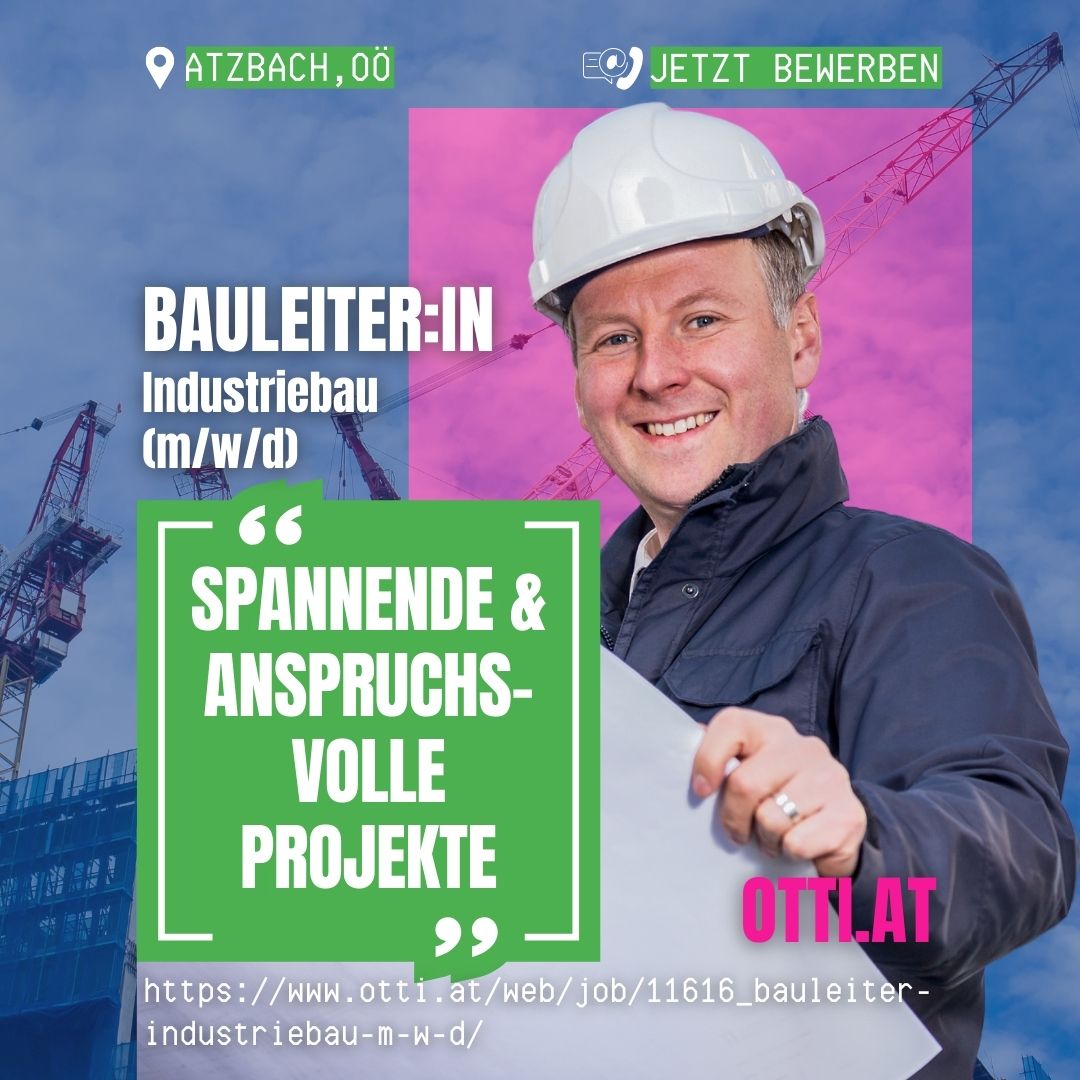 Bauleiterin Atzbach Industriebau Job | MANAGEMENT TOP JOBS aktuell | KARRIERE NEWS | OTTI.AT