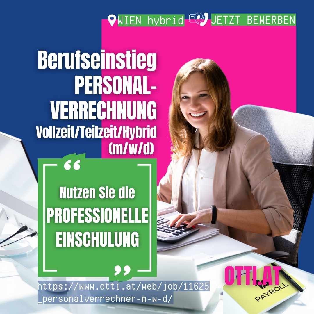 Personalverrechung Berufseinstieg Job Hybrid Teilzeit Vollzeit Wien | Steuerberater & Wirtschaftstreuhänder | KARRIERE NEWS | OTTI.AT