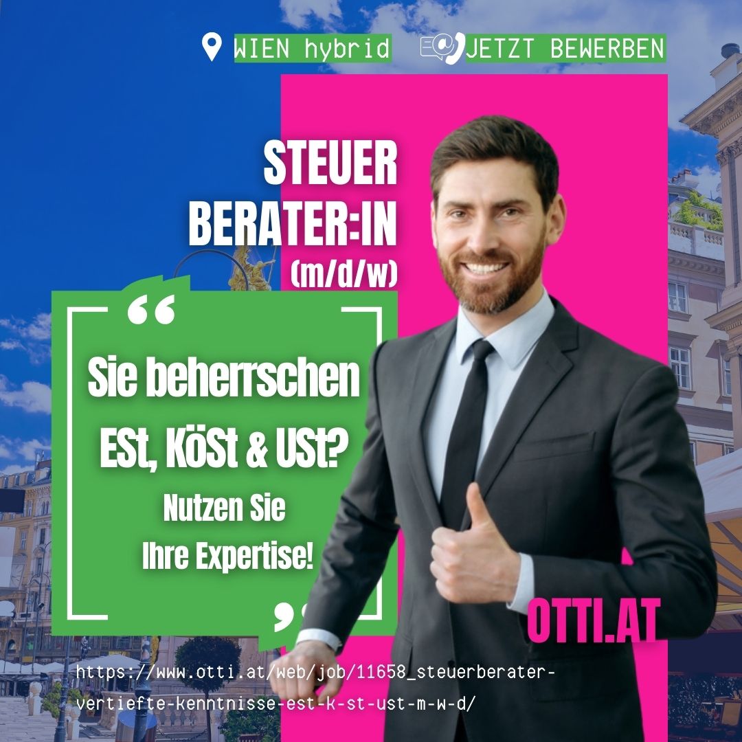 Steuerberatung Est Ust Koest Karriere Job | Steuerberater & Wirtschaftstreuhänder | KARRIERE NEWS | OTTI.AT