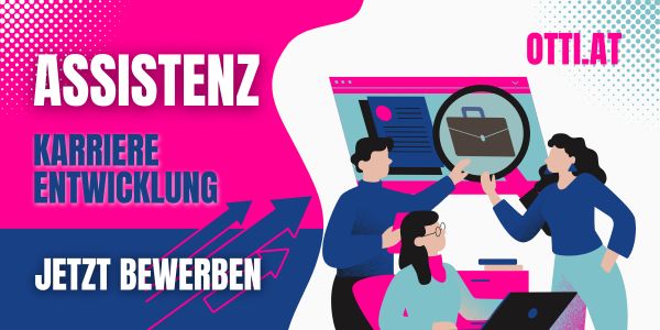 Assistenz Karriereentwicklung Jobs | TOP TIPP | KARRIERE NEWS | OTTI.AT