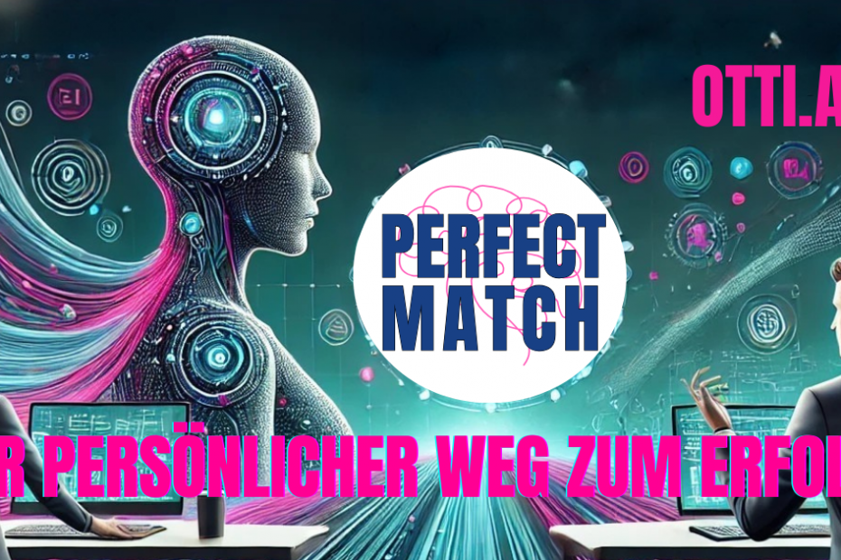Perfect Match Weg Zum Erfolg Otti | Coaching | KARRIERE NEWS | OTTI.AT