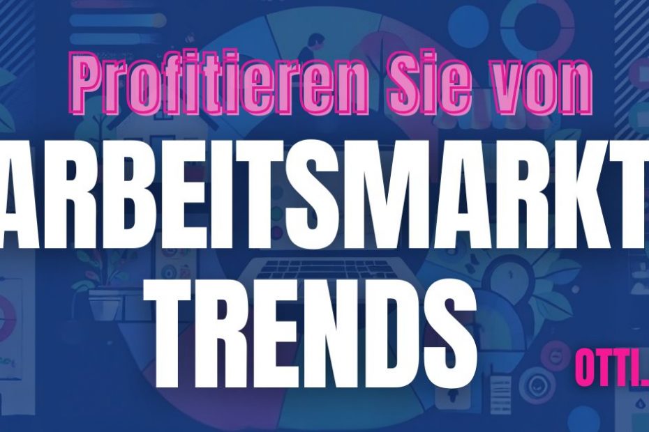 Profitieren Von Arbeitsmarkt Trends Otti At | Otti & Partner – IHR TALENT. IHRE ZUKUNFT. PERFECT MATCH. | KARRIERE NEWS | OTTI.AT