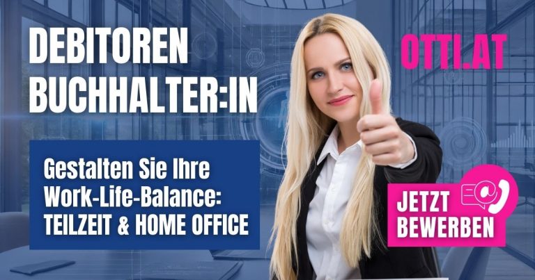 Debitoren Buchhaltung Work Life Balance | BERUFLICHE ENTWICKLUNG? Selbstverständlich! | KARRIERE NEWS | OTTI.AT