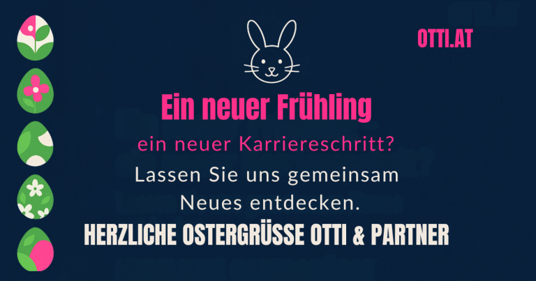 Ostergrüße Otti Partner X Px | Otti & Partner – IHR TALENT. IHRE ZUKUNFT. PERFECT MATCH. | KARRIERE NEWS | OTTI.AT