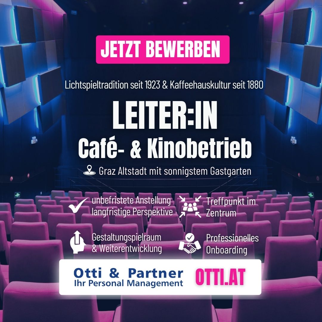 Leiterin Cafe Kinobetrieb Graz | Otti & Partner – Ihr Erfolg ist unser Ziel! | KARRIERE NEWS | OTTI.AT