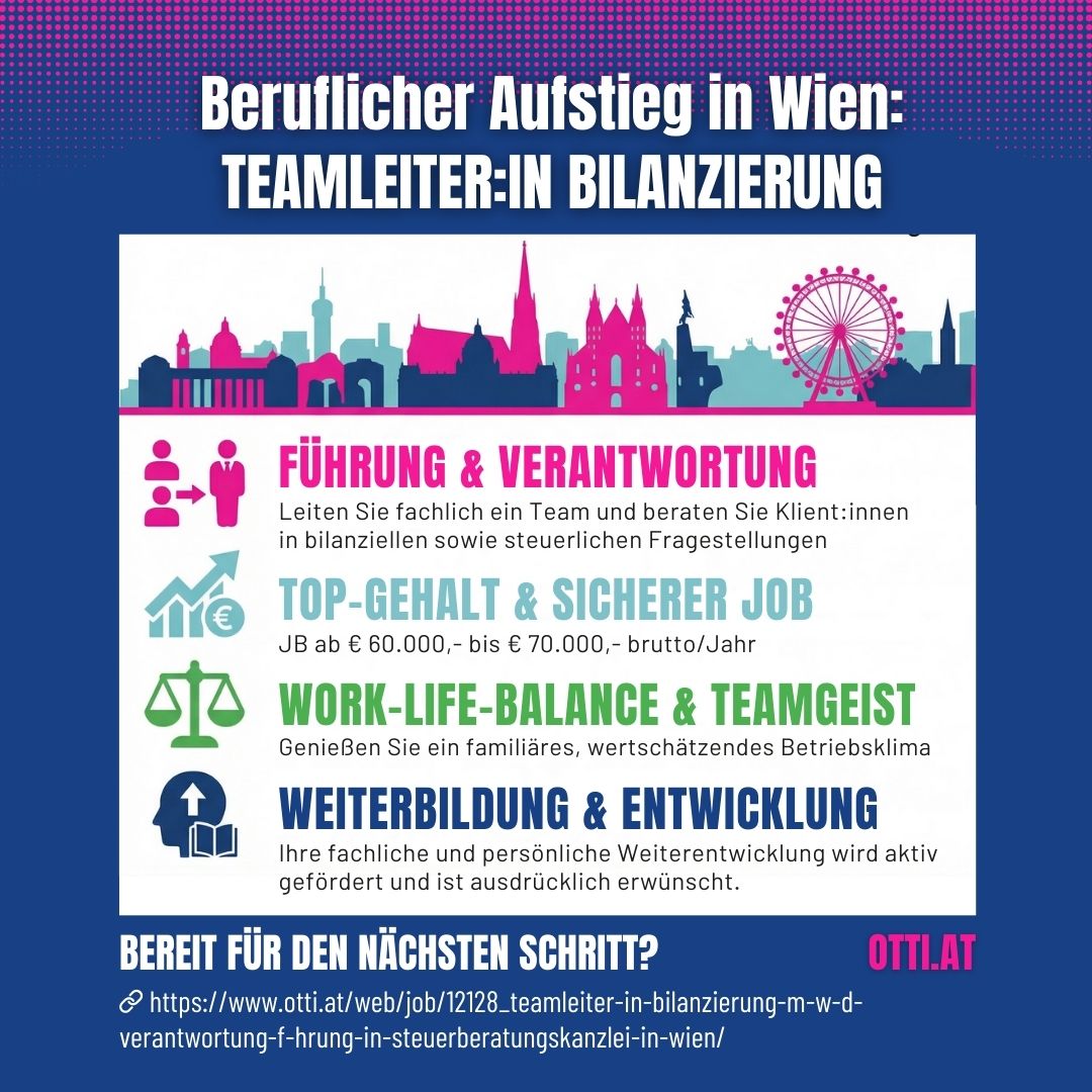 Beruflicher Aufstieg Teamleitung Bilanzierung Wien | Ihr Perfect Match | KARRIERE NEWS | OTTI.AT