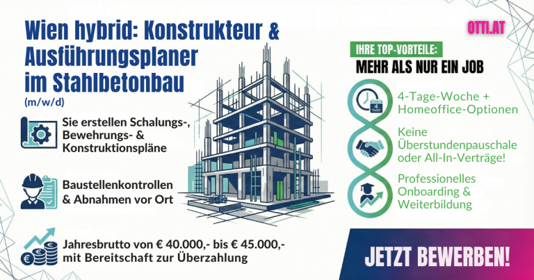 Kontrukteur Stahlbetonbau Hybrid Tage Woche Job | Otti & Partner – Ihr Erfolg ist unser Ziel! | KARRIERE NEWS | OTTI.AT