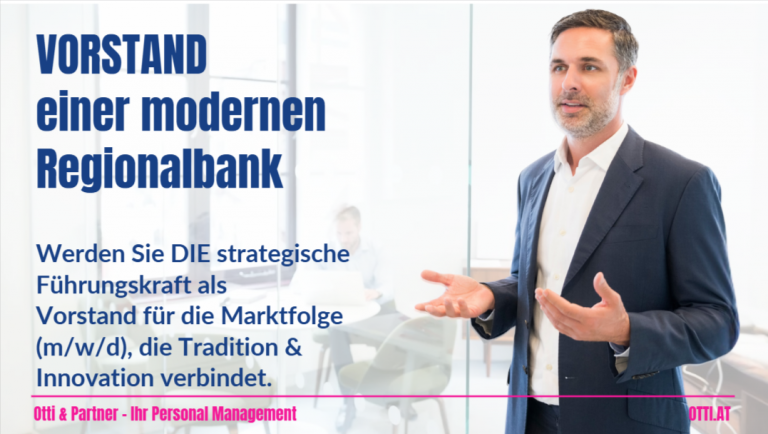 Vorstand Marktfolge – Video Pm | Otti & Partner – Ihr Erfolg ist unser Ziel! | KARRIERE NEWS | OTTI.AT
