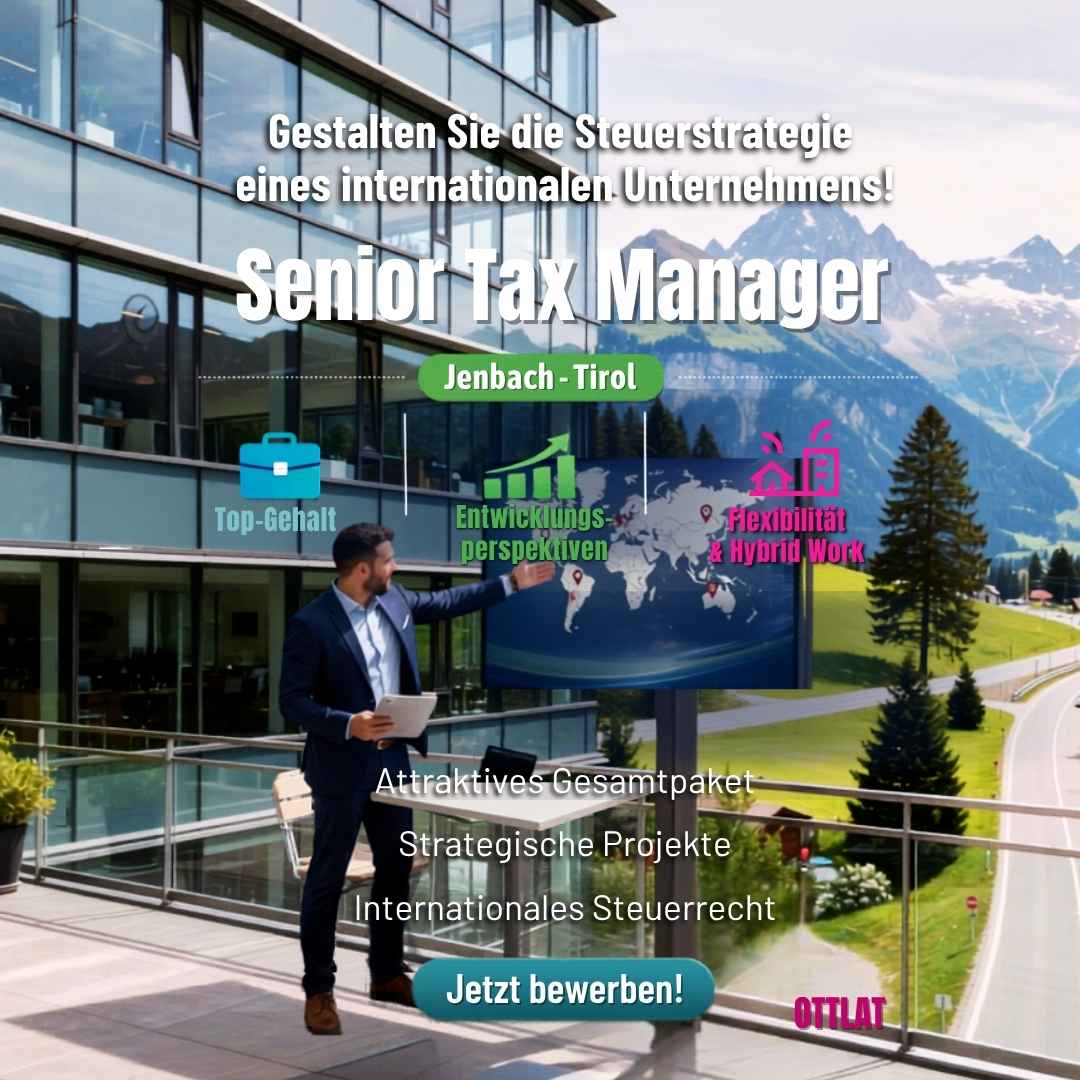 Senior Tax Manager Job Jenbach Innsbruck | Wirtschaft | KARRIERE NEWS | OTTI.AT