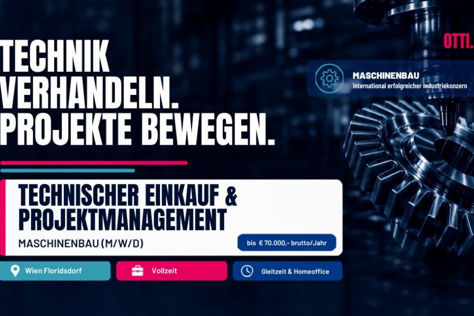 Technischer Einkauf Projektmanagement Maschinenbau | Wirtschaft | KARRIERE NEWS | OTTI.AT