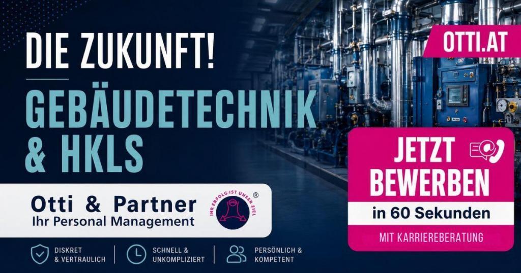 Zukunft Gebaeudetechnik Hkls Jobs | ENGINEERING Top Jobs | KARRIERE NEWS | OTTI.AT