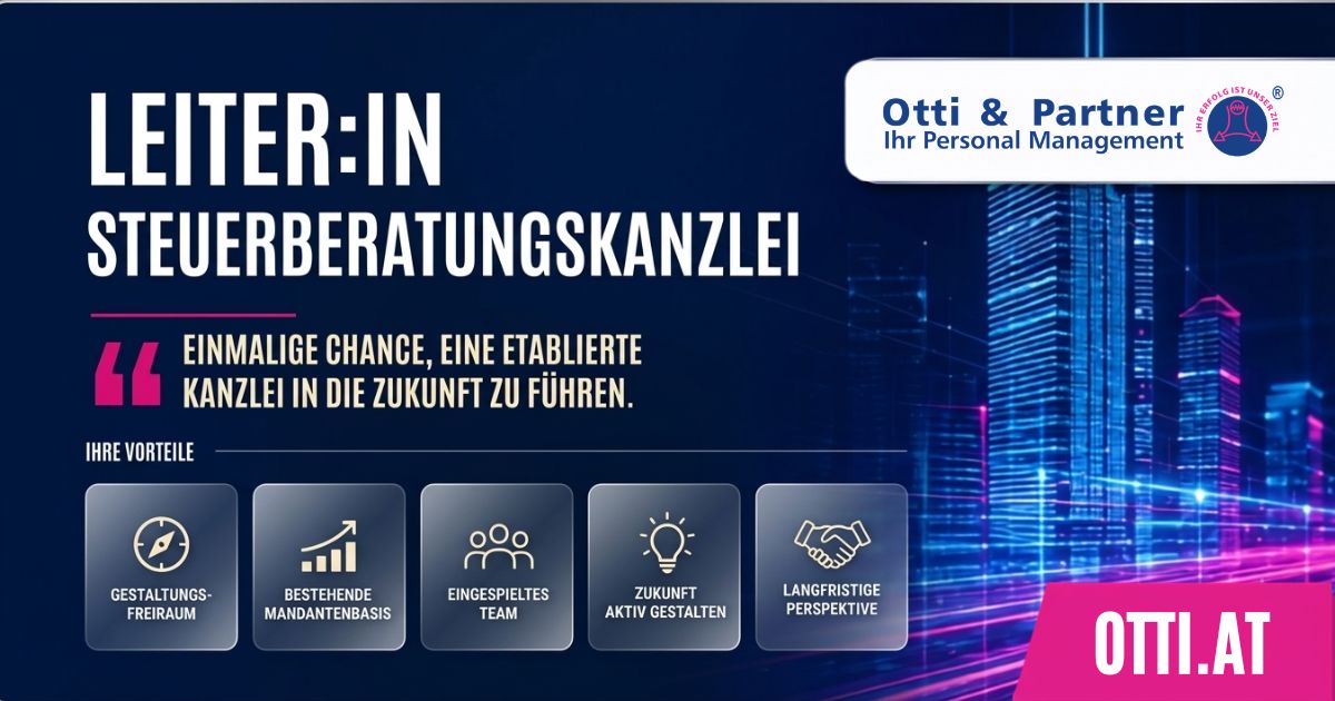 Leitung Steuerberatung | Steuerberatung, Accounting & Finance | KARRIERE NEWS | OTTI.AT