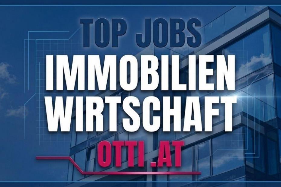 Topjob Immobilienwirtschaft | Hausverwaltung & Immobilien | KARRIERE NEWS | OTTI.AT