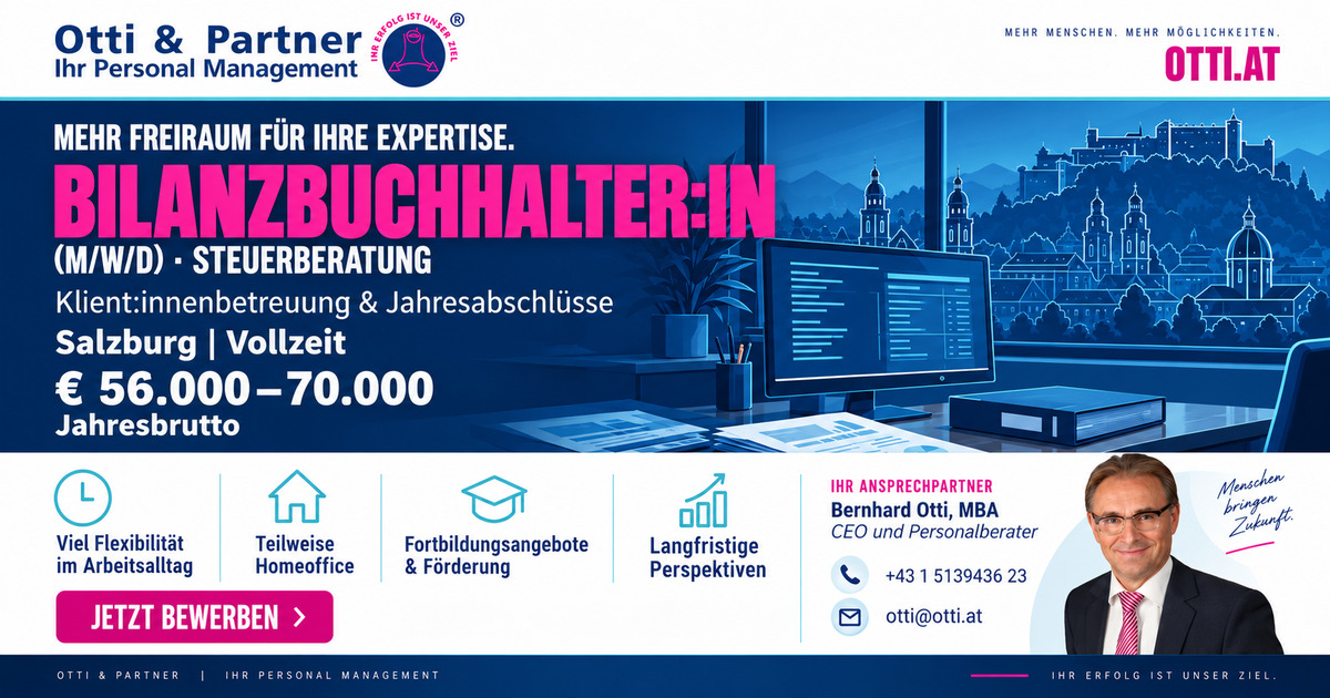 Bilanzbuchhalter Salzburg X | Steuerberatung, Accounting & Finance | KARRIERE NEWS | OTTI.AT